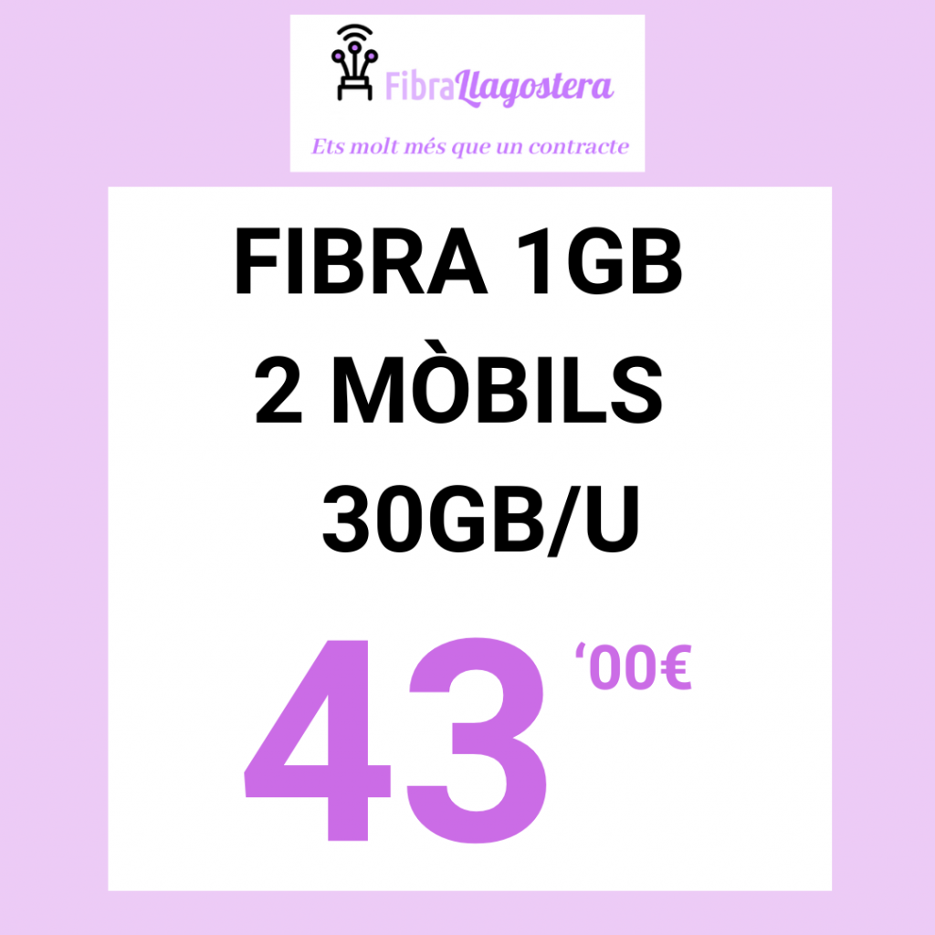 Pack complert de Fibra i dos linies mobils amb Fibrallagostera